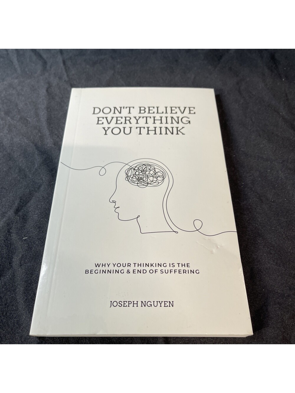 Don't Believe Everything You Think: ..., Nguyen, Joseph